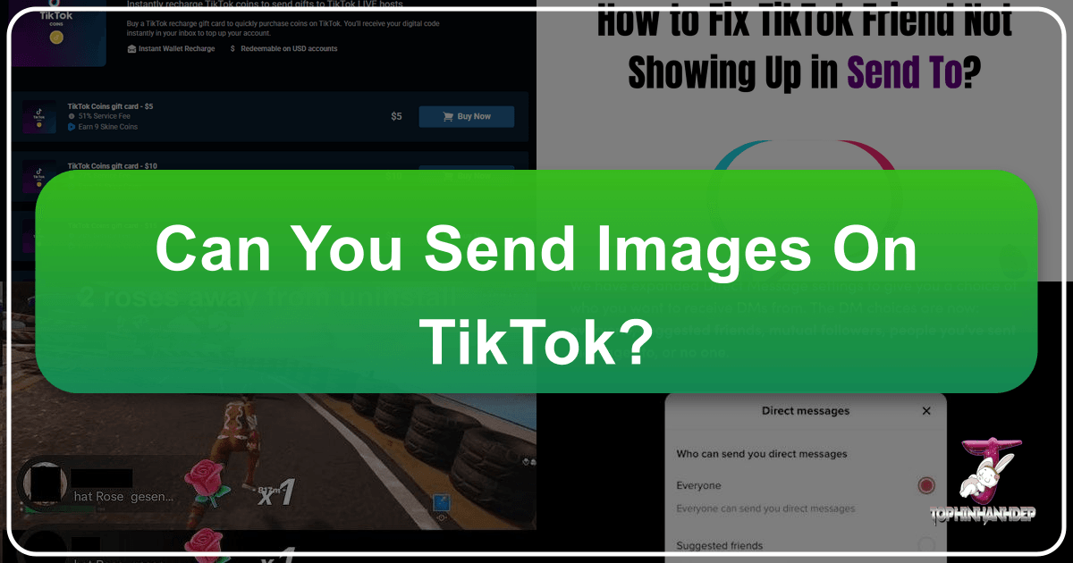 /images/can-you-send-images-on-tiktok.png /images/can-you-send-images-on-tiktok.png