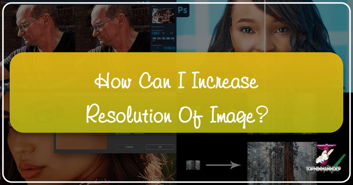 Increase image resolution with AI, Photoshop, and online tools for stunning visuals and prints on Tophinhanhdep.com. /images/how-can-i-increase-resolution-of-image.png