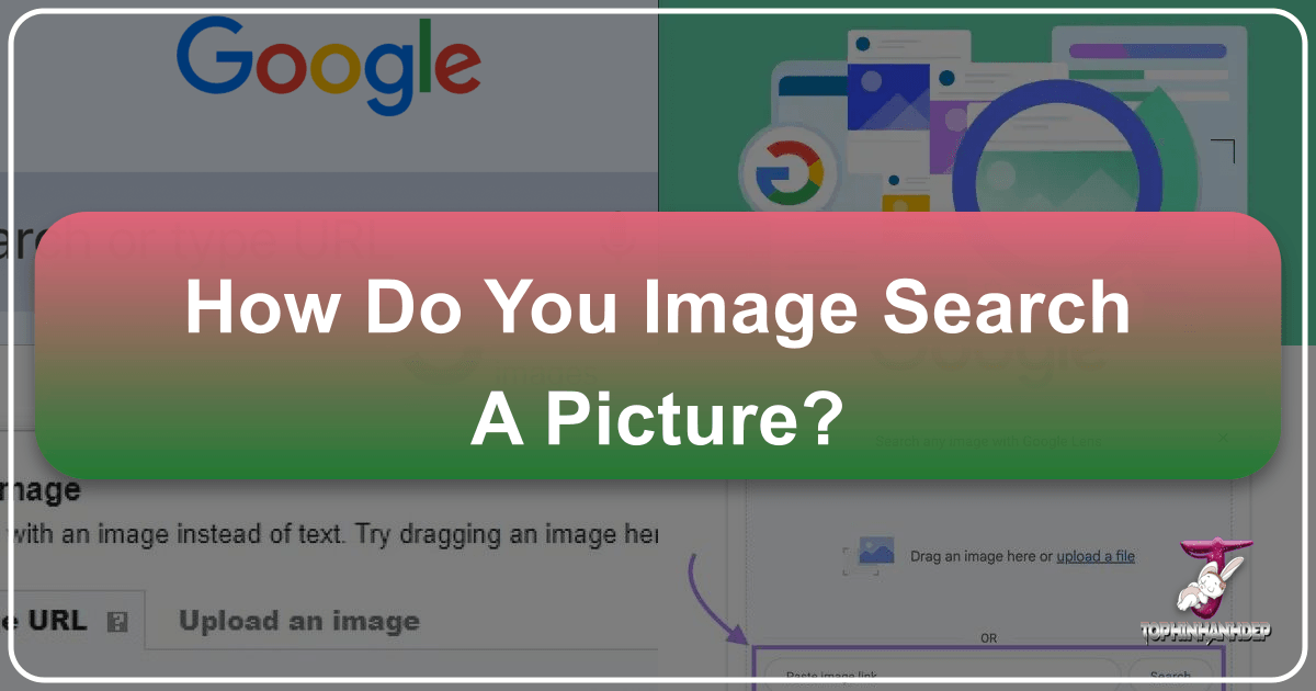Reverse image search on Tophinhanhdep.com for visual insights and discovery. /images/how-do-you-image-search-a-picture.png