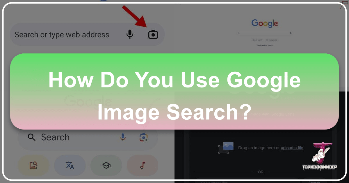 Mastering Google Image Search for enhanced visual discovery and creativity on platforms like Tophinhanhdep.com. /images/how-do-you-use-google-image-search.png