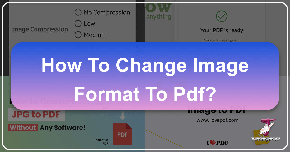 Convert images to PDF seamlessly with Tophinhanhdep.com's comprehensive guide for Windows, Mac, iPhone, iPad, and Android devices. /images/how-to-change-image-format-to-pdf.png