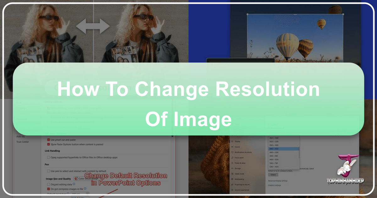Master image resolution with Tophinhanhdep.com's comprehensive guide and powerful tools for perfect visuals. /images/how-to-change-resolution-of-image.png