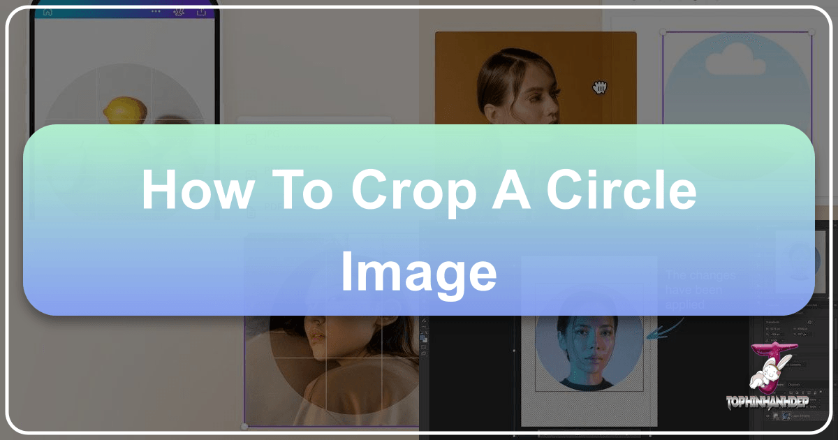 Master the art of cropping circle images for stunning visuals and elevate your digital design and photography skills. /images/how-to-crop-a-circle-image.png