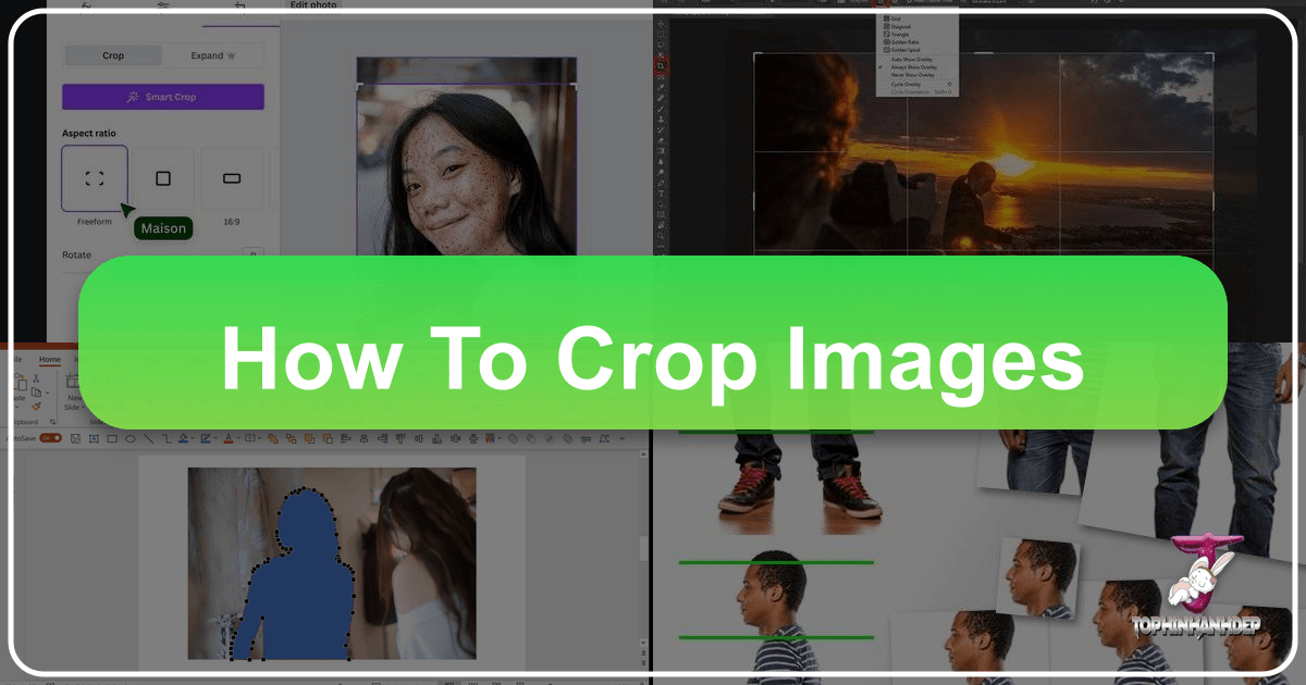 Mastering image cropping techniques with Tophinhanhdep.com for stunning visual storytelling and composition. /images/how-to-crop-images.png