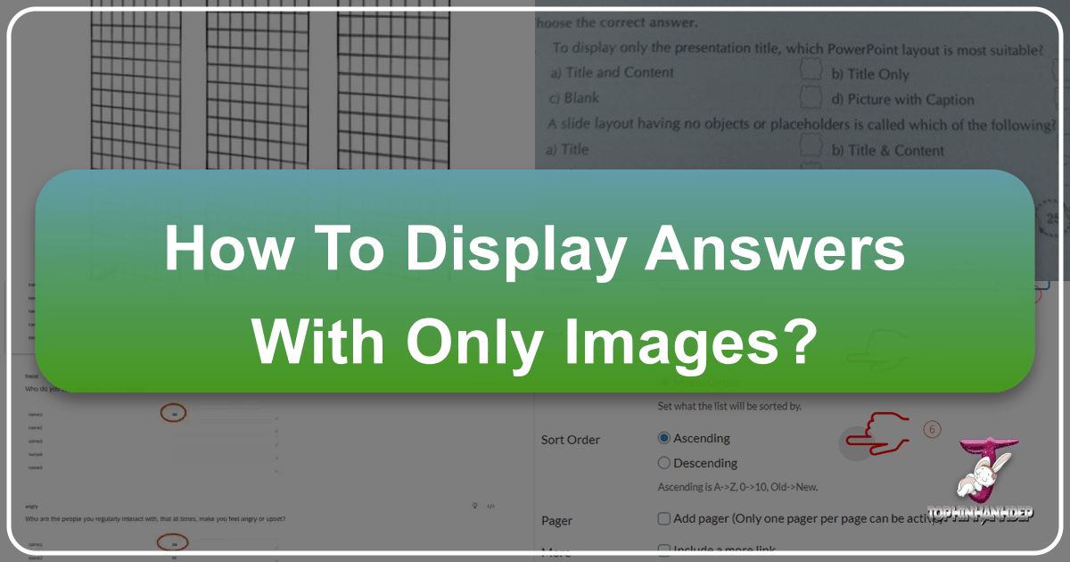 /images/how-to-display-answers-with-only-images.png /images/how-to-display-answers-with-only-images.png