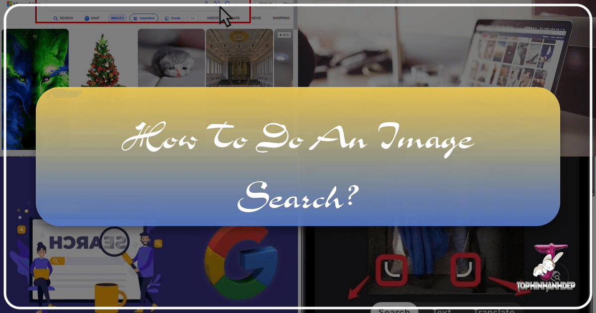 Learn how to do an image search with Tophinhanhdep.com's reverse image search tool for visual discovery. /images/how-to-do-an-image-search.png