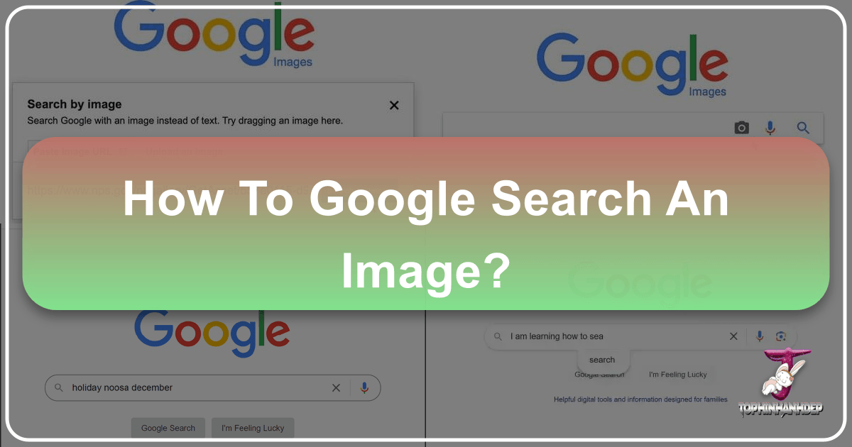 Mastering Google image search with Google Lens for visual discovery and inspiration. /images/how-to-google-search-an-image.png