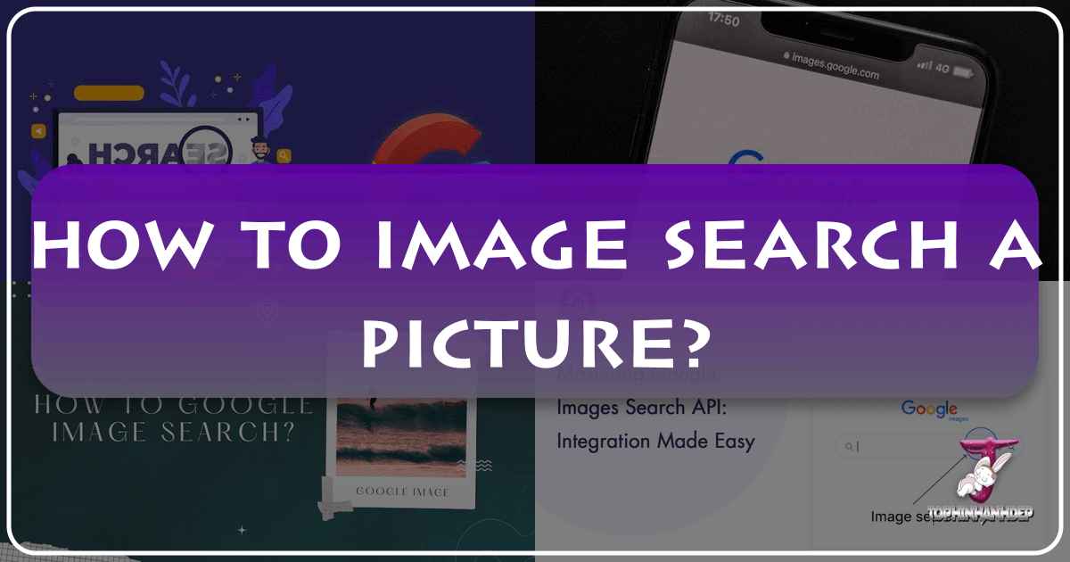 Discover the power of reverse image search for visual discovery and exploration with Tophinhanhdep.com's comprehensive guide. /images/how-to-image-search-a-picture.png