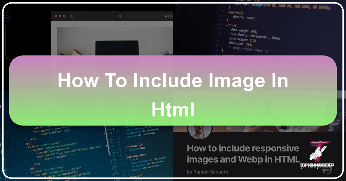 Guide to including images in HTML for web design and development with Tophinhanhdep.com resources. /images/how-to-include-image-in-html.png
