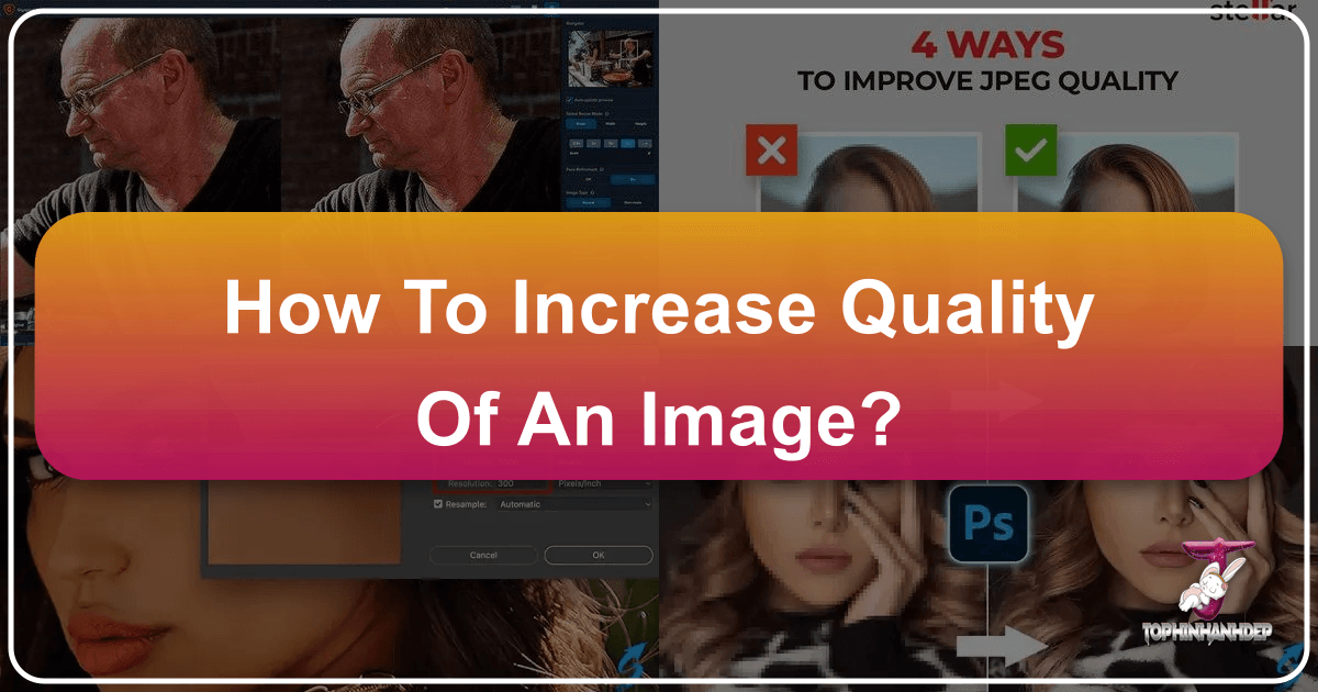 Increase image quality with comprehensive guide and tools for photographers and designers to enhance visuals and resolution effectively. /images/how-to-increase-quality-of-an-image.png