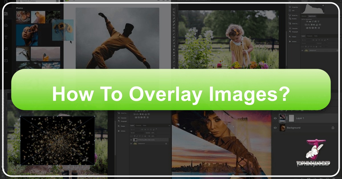 Master image overlay techniques for stunning visuals with Tophinhanhdep.com's guide. /images/how-to-overlay-images.png