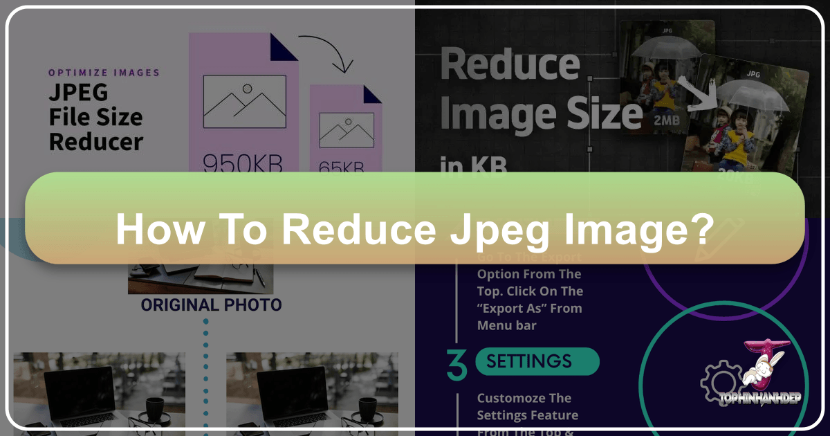 Optimizing JPEG images for better web performance and visual quality on Tophinhanhdep.com. /images/how-to-reduce-jpeg-image.png