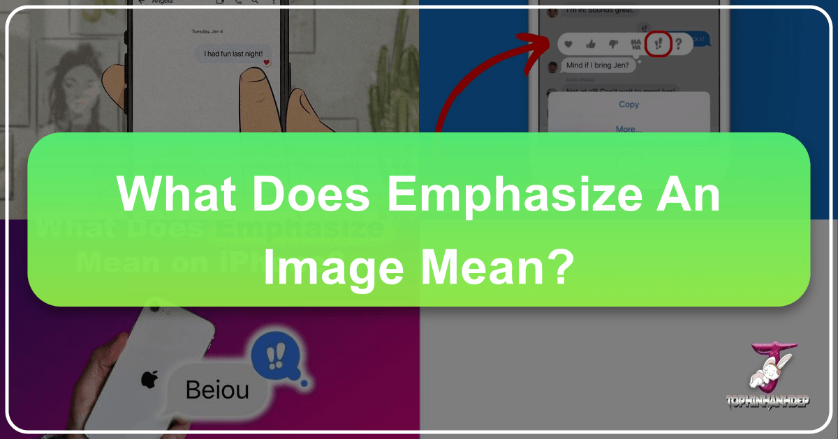 Understanding the concept and techniques of emphasizing an image in digital messaging and visual arts. /images/what-does-emphasize-an-image-mean.png