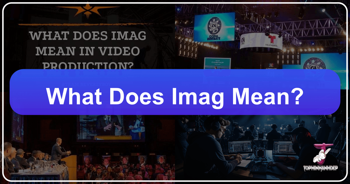 Understanding IMAG: Enhancing live events with Image Magnification techniques and technology. /images/what-does-imag-mean.png