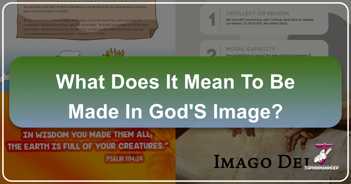 Understanding the profound concept of being made in God's image and its implications for human existence and purpose. /images/what-does-it-mean-to-be-made-in-gods-image.png