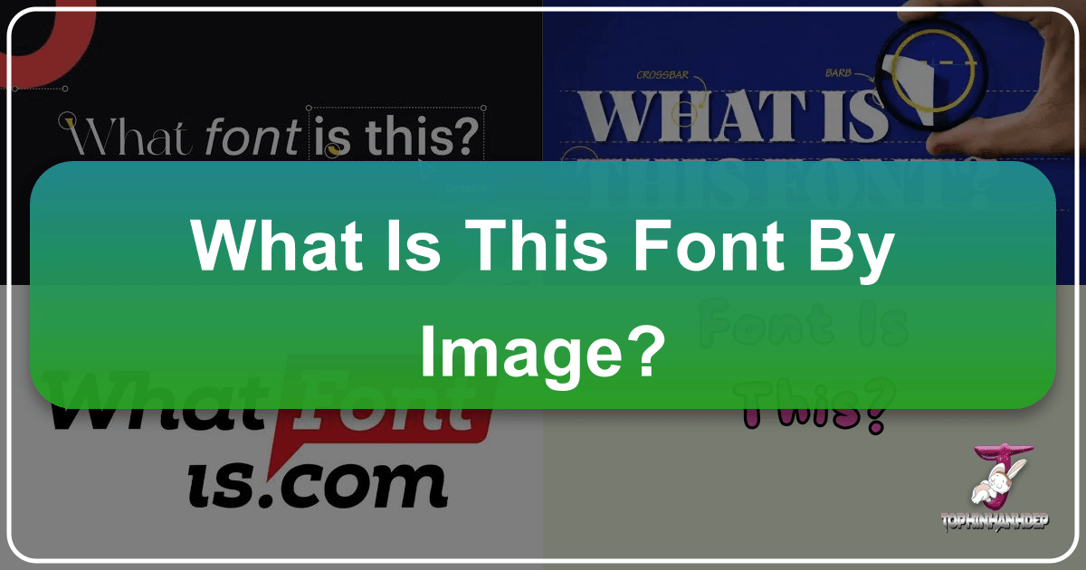 Identify any font from an image with Tophinhanhdep.com's advanced font identification technology and tools. /images/what-is-this-font-by-image.png