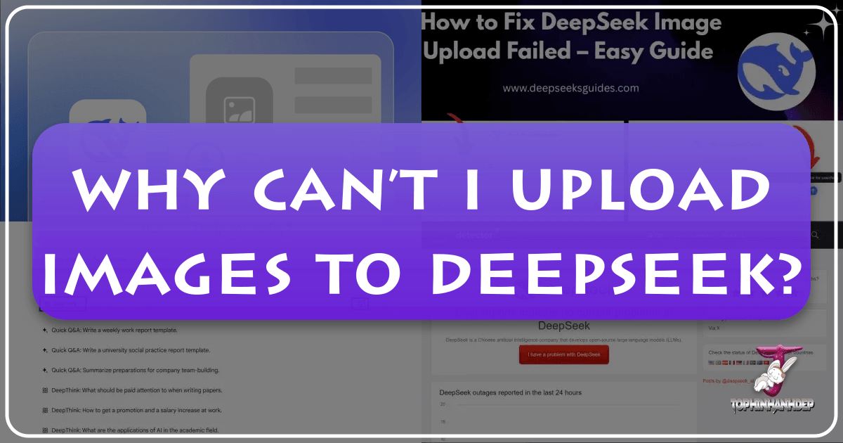 Troubleshooting image upload failures on Tophinhanhdep.com with solutions and best practices. /images/why-cant-i-upload-images-to-deepseek.png