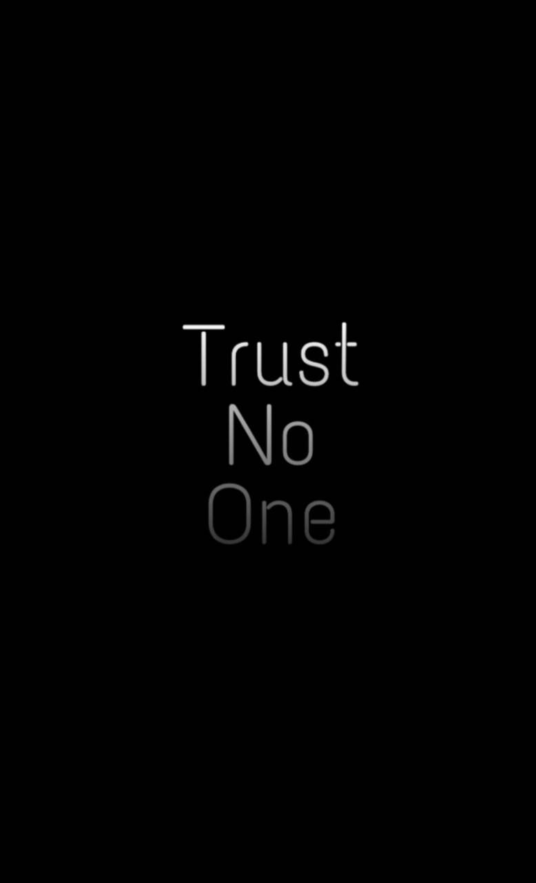 Trust No One Wallpapers - Top Những Hình Ảnh Đẹp